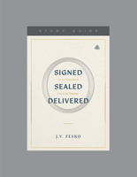 Signed, Sealed, Delivered: An Introduction to Covenant Theology, Teaching Series Study Guide 164289687X Book Cover