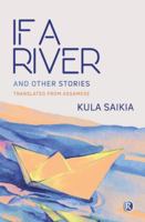 If A River and Other Stories: Short Stories 9352907507 Book Cover