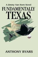 Fundamentally Texas: A Jimmy Van Horn Novel 0595360025 Book Cover