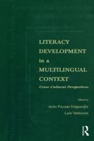 Literacy Development in A Multilingual Context: Cross-cultural Perspectives 076842397X Book Cover