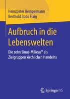 Aufbruch in die Lebenswelten: Die zehn Sinus-Milieus® als Zielgruppen kirchlichen Handelns 3658262974 Book Cover