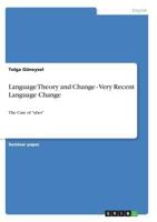 Language Theory and Change - Very Recent Language Change 3640721829 Book Cover