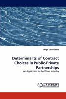 Determinants of Contract Choices in Public-Private Partnerships: An Application to the Water Industry 384336852X Book Cover