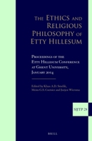 The Ethics and Religious Philosophy of Etty Hillesum: Proceedings of the Etty Hillesum Conference at Ghent University, January 2014 9004341331 Book Cover