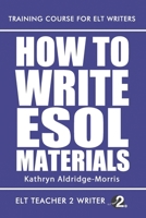 How to Write ESOL Materials 154137326X Book Cover