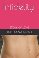 Infidelity: STORY OF LOVE B0C2SBZWX7 Book Cover