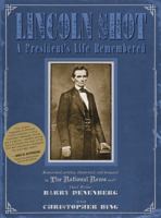 Lincoln Shot: A President's Life Remembered 0312604424 Book Cover