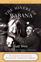 The miners of Wabana: The story of the iron ore miners of Bell Island 0920911692 Book Cover