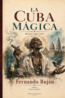 La Cuba mágica: Relatos sugerentes (Spanish Edition) B0H77F66K5 Book Cover