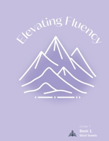 Elevating Fluency : Book 1 Short Vowels (First Grade Reading Fluency) B0DJKS8KJY Book Cover