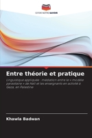 Entre théorie et pratique (French Edition) 6209915345 Book Cover