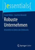 Robuste Unternehmen: Krisenfest in Zeiten des Umbruchs 3658181346 Book Cover