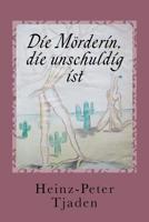 Die Mörderin, die unschuldig ist: Ein Fortsetzungskrimi 1545455031 Book Cover