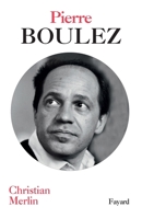 Pierre Boulez 2213704929 Book Cover