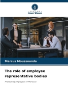 The role of employee representative bodies 6209050379 Book Cover