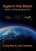 Eyes in the Black: Book 1 in the Gangrel War B0FCW5PG9S Book Cover