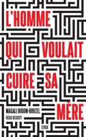L'Homme Qui Voulait Cuire Sa Mere 2234076331 Book Cover