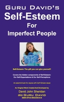 Guru David's Self Esteem for Imperfect People 0993235565 Book Cover