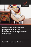 Nieudane wdrozenie programu APC w kamerunskim systemie edukacji (Polish Edition) 6630305531 Book Cover