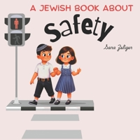 A jewish book about SAFETY (Alef Publisher - Books for jewish kids) B0DTHXNCCW Book Cover