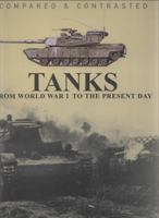 Tanks: From World War I To The President Day 190744601X Book Cover
