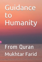 Guidance to Humanity: From Quran B08WZGRZGX Book Cover