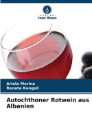 Autochthoner Rotwein aus Albanien (German Edition) 6208342252 Book Cover