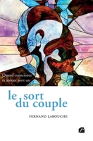 Le sort du couple: Quand conscience et amour sont un (French Edition) 2754768947 Book Cover