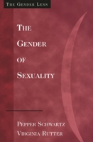 The Gender of Sexuality: Exploring Sexual Possibilities (Gender Lens) 0803990421 Book Cover