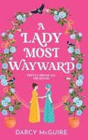 A Lady Most Wayward 1836035721 Book Cover