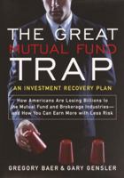 The Great Mutual Fund Trap: An Investment Recovery Plan 0767910710 Book Cover