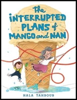 The Interrupted Plans of Mango and Nan 0063254212 Book Cover