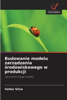 Budowanie modelu zarzadzania srodowiskowego w produkcji (Polish Edition) 6208613507 Book Cover