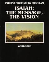 Isaiah, Workbook: The Message, The Vision 0809194147 Book Cover