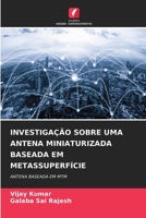 Investigação Sobre Uma Antena Miniaturizada Baseada Em Metassuperfície (Portuguese Edition) 6207894138 Book Cover