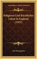 Religioses Und Kirchliches Leben In England (1922) 1147383472 Book Cover