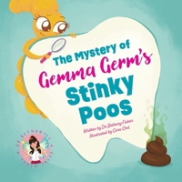 The Mystery of Gemma Germ's Stinky Poos 1763877620 Book Cover
