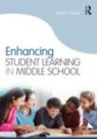 Enhancing Student Learning in Middle School 041580177X Book Cover