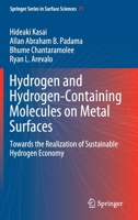 Hydrogen and Hydrogen-Containing Molecules on Metal Surfaces: Towards the Realization of Sustainable Hydrogen Economy 9811569932 Book Cover