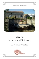 Circé la ferme d'Octave (French Edition) 2812198729 Book Cover