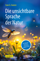 Die unsichtbare Sprache der Natur: Wie Pflanzen und Tiere chemische Signale nutzen (German Edition) 3662711303 Book Cover