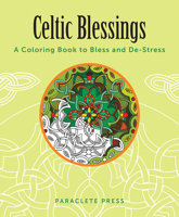 Celtic Blessings: A Coloring Book to Bless and De-Stress 1612617662 Book Cover