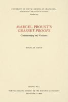 Marcel Proust's Grasset proofs: Commentary and variants (North Carolina studies in the Romance languages and literatures) 0807891932 Book Cover