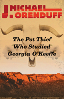 The Pot Thief Who Studied Georgia O'Keeffe 1504020863 Book Cover