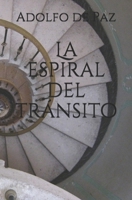 La espiral del tránsito 1729412556 Book Cover