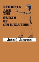 Ethiopia and the Origin of Civilization 1639230742 Book Cover