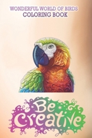 Wonderful World of Birds Coloring Book: Dover Nature Coloring Book,120 pages 6"x9" inches Colorists and birds lovers of all ages will treasure this splendid tribute to brids of the world B08YHX1L7G Book Cover