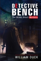 Detective Bench: The Miami Beach Murders 1961472856 Book Cover