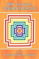 How To Live A Tension Free Life (1) 1456770934 Book Cover