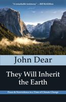 They Will Inherit the Earth: Peace and Nonviolence in a Time of Climate Change 1626982643 Book Cover
